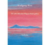 Ich Sehe Dich Den Weg Zu Ende Gehen