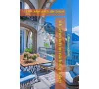 Ich sehe dich im nächsten Leben: Eine Liebe durch alle Zeiten