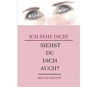 Ich sehe DichSiehst Du dich auch - Nicole Knappe - Books on Demand GmbH - Livre en Anglais Nicole KnappeNicole Knappe (Auteur)
