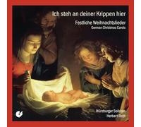 Wurzburger Vocalsolisten – Ich Steh An Deiner Krippen Hier – CD – Integral (Neuf)