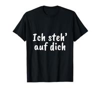 Ich steh' auf dich allemand T-Shirt
