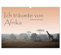 Ich träumte von Afrika (Wandkalender 2026 DIN A3 quer), CALVENDO Monatskalender: Auf Safari mit Thomas Herzog
