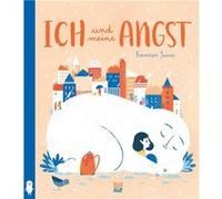 Francesca Sanna, Thomas Bodmer – Ich und meine Angst – Livre d'images – Relié