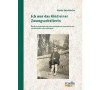 Ich War Das Kind Einer Zwangsarbeiterin