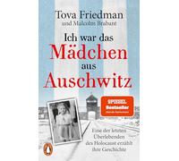 Ich war das Mädchen aus Auschwitz: Eine der letzten Überlebenden des Holocaust erzählt ihre Geschichte - Der SPIEGEL-Bestseller jetzt im Taschenbuch: Mit einem Vorwort von Sir Ben Kingsley & Bildteil