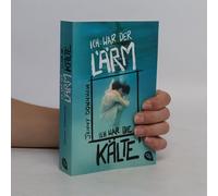 Ich War Der Lärm, Ich War Die Kälte