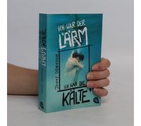 Ich War Der Lärm, Ich War Die Kälte