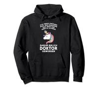ich war früher mal ein einhorn Doktor geworden PhD Sweat à Capuche