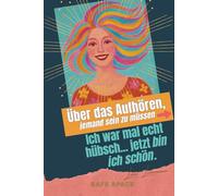 Ich war mal echt hübsch... jetzt bin ich schön. Über das Aufhören, jemand sein zu müssen.: Ein stilles Buch für Frauen, die nichts mehr beweisen wollen.