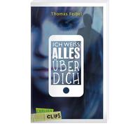 Thomas Feibel – Ich weiß alles über dich