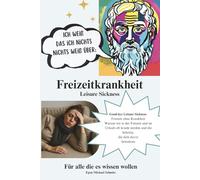 Ich weiß, das ich nichts weiß über Freizeitkrankheit: Leisure Sickness