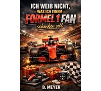 "Ich weiß nicht was ich einem Formel 1 Fan schenken soll" - Buch: Das humorvolle und spannende Geschenk für jeden Formel 1 Fan