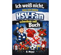 Ich weiß nicht was ich einem HSV Fan schenken soll - Buch: Das perfekte Geschenk für jeden HSV Fan