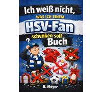 Ich weiß nicht, was ich einem HSV Fan schenken soll: Das perfekte Geschenk für jeden HSV Fan