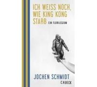 Ich Weiß Noch, Wie King Kong Starb