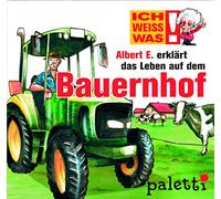 Ich weiss was! Albert E. erklärt das Leben auf dem Bauernhof CD Hörbuch Kinder CD Hörbuch