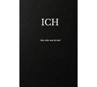 ICH: Wer oder was ist das?