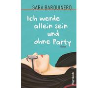 Ich werde allein sein und ohne Party | Eine der aufregendsten jungen Stimmen aus Spanien (Quartbuch)