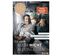 Ich werde euch nicht alleinlassen Unser Leben zwischen Intensivstation und Familienalltag von Denise und Hendrik Verst - Denise Verst - GRAU - ebook (ePub) - Livre