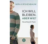 Ich will bleiben. Aber wie? [German] by Kirshenbaum, Mira NEUF