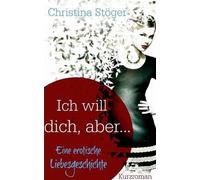 Ich Will Dich, Aber ...