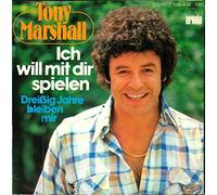 Ich will mit dir spielen / Dreißig Jahre bleiben mir