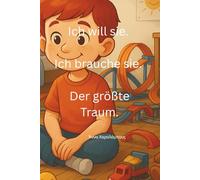 Ich will sie. Ich brauche sie. Der größte Traum.