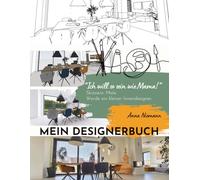 Ich will so sein wie Mama: Skizziere. Male. Werde ein kleiner Innendesigner