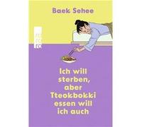 Ich will sterben, aber Tteokbokki essen will ich auch: Der BookTok Erfolg aus Südkorea jetzt auf Deutsch. Eine Empfehlung von RM und BTS.