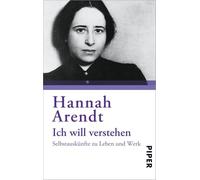 Ich will verstehen: Selbstauskünfte zu Leben und Werk