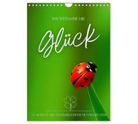 ICH WÜNSCHE DIR GLÜCK - 12 Monate mit inspirierenden Glückszitaten (Wandkalender 2026 DIN A4 hoch), CALVENDO Monatskalender: Qualitativ hochwertige ... Thema Glück, begleiten Sie durch Ihr Jahr.