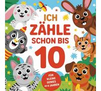 Ich zähle schon bis 10 - Ausmalbuch für kleine Genies ab 4 Jahren mit 50 niedlichen Tierbildern zum Ausmalen