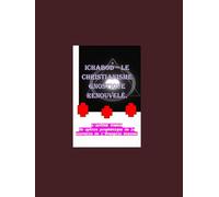 ICHABOD - LE CHRISTIANISME GNOSTIQUE RENOUVELÉ.