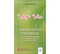 Ichigo Ichie Agenda. Notes universale. Per i nostri attimi irripetibili. Per riconoscere e fissare ciò che ci fa stare bene. Con materiali multimediali