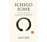 ICHIGO ICHIE: El arte de vivir momentos irrepetibles