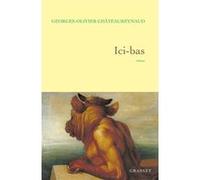 Ici-bas Georges-Olivier Châteaureynaud (Auteur)