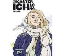 Ici-bas Sylvie Caster (Auteur)