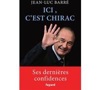 Ici, c'est Chirac Jean-Luc Barré (Auteur)