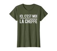 Ici C'est Moi La Cheffe Blague Patronne Humour T-Shirt, Femme, Olive, S
