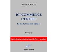 Ici commence l'enfer ! Le martyre de mon enfance