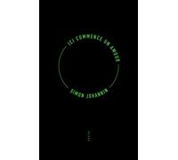Ici commence un amour - Simon Johannin - Allia - broché - Roman