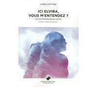 Ici Elvira, m'entendez-vous ?: Les huit femmes du pic Lénine