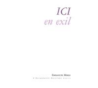 Ici en exil - Emmanuel Merle - Escampette - broché - Poésie