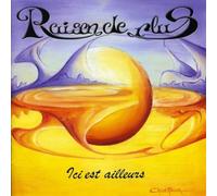 Ici Est Ailleurs by RAISON DE PLUS (2001-01-01)