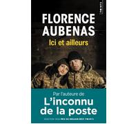 Ici et ailleurs - Florence Aubenas - Points - Poche - Essai