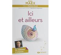 Ici et ailleurs: Zen, mindfulness et compassion
