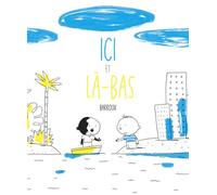 Stéphane-Yves Barroux – Ici et là-bas – Album jeunesse – Relié