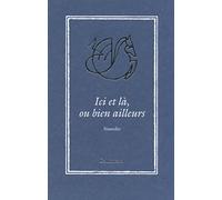 Ici et là, ou bien ailleurs