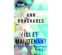 Ann Brashares – Ici et maintenant – Roman adolescent dès 13 ans – Poche – Gallimard jeunesse