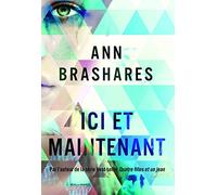 Ann Brashares – Ici et maintenant – Roman adolescent dès 13 ans – broché